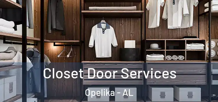 Closet Door Services Opelika - AL