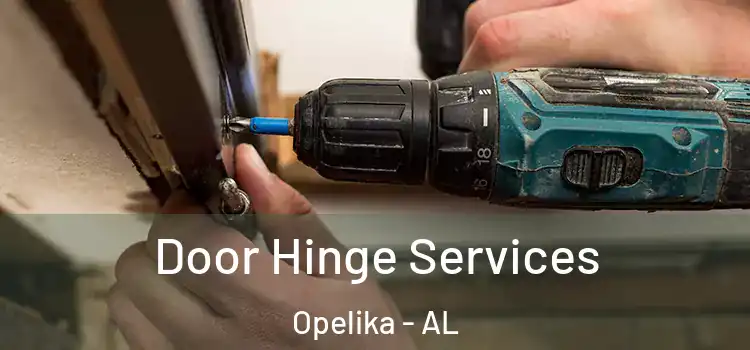 Door Hinge Services Opelika - AL