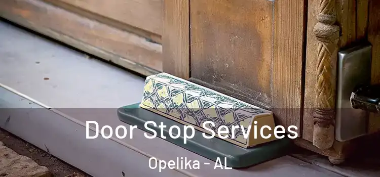 Door Stop Services Opelika - AL