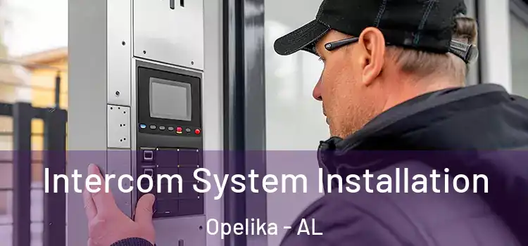 Intercom System Installation Opelika - AL