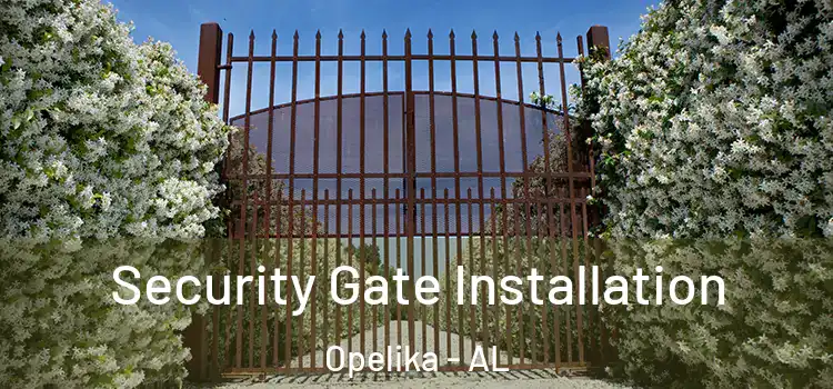 Security Gate Installation Opelika - AL